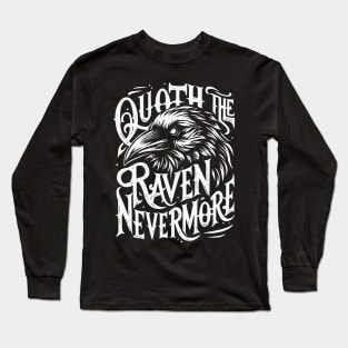 Quoth The Raven Nevermore - Gothic Edgar Allan Poe Gothic Long Sleeve T-Shirt